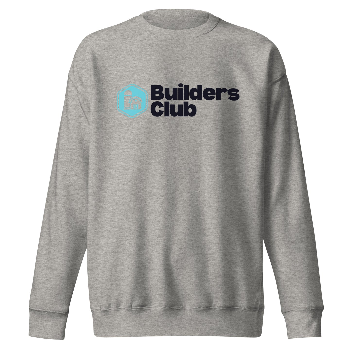 Builders Club Unisex Sweatshirt