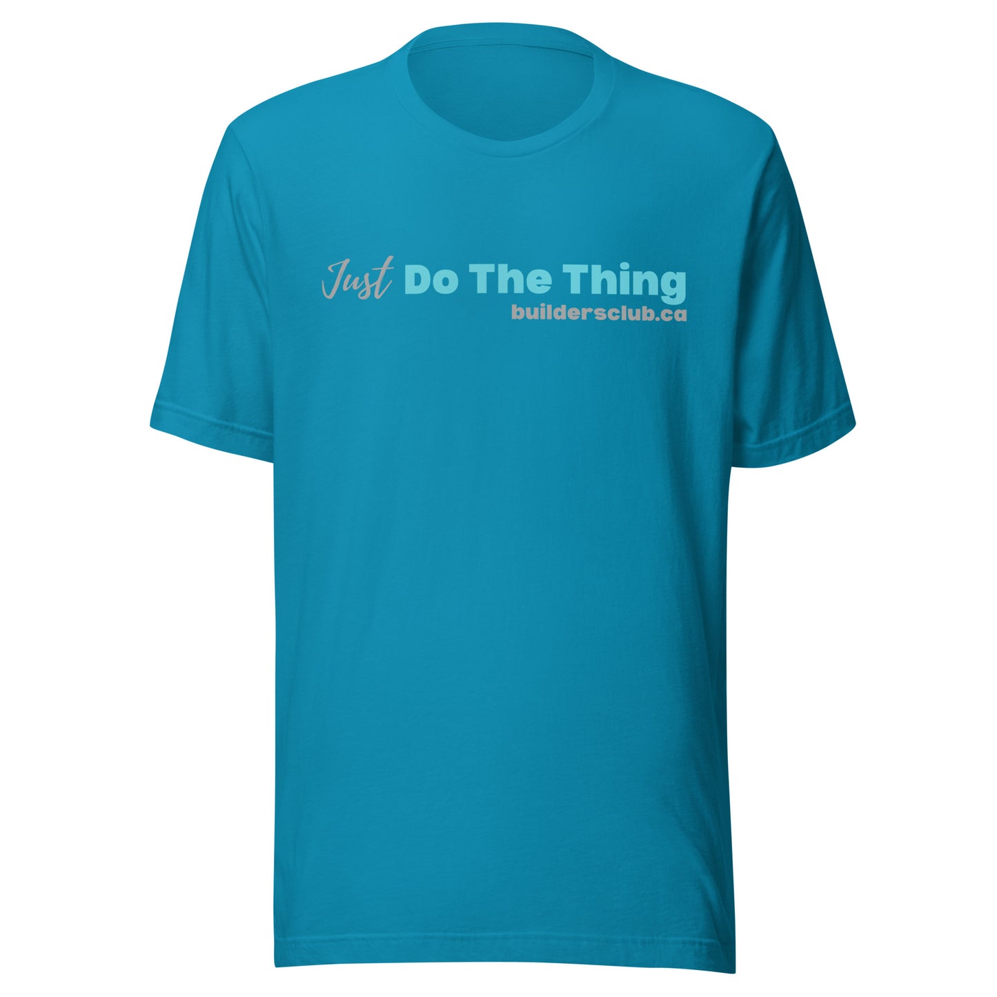 Just Do the Thing Unisex T-Shirt