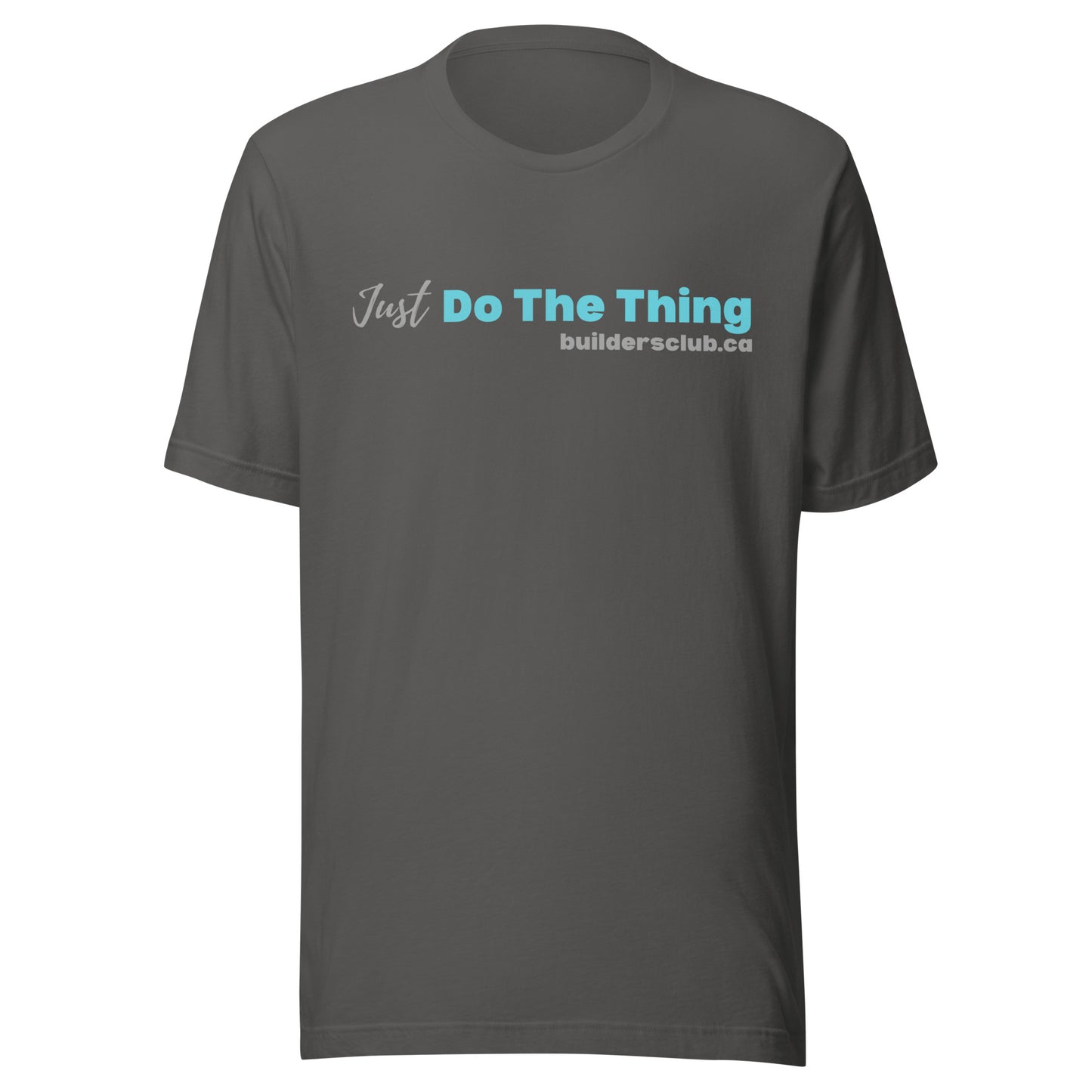 Just Do the Thing Unisex T-Shirt