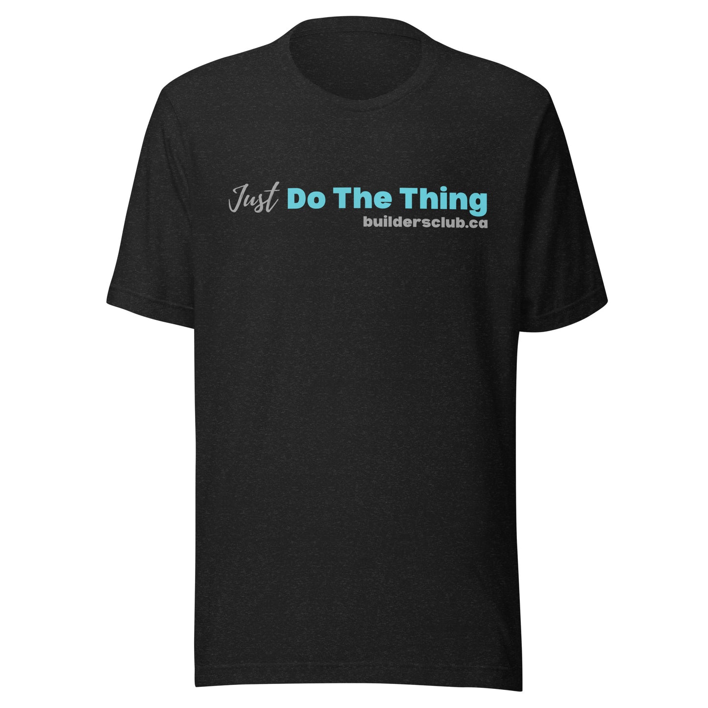 Just Do the Thing Unisex T-Shirt