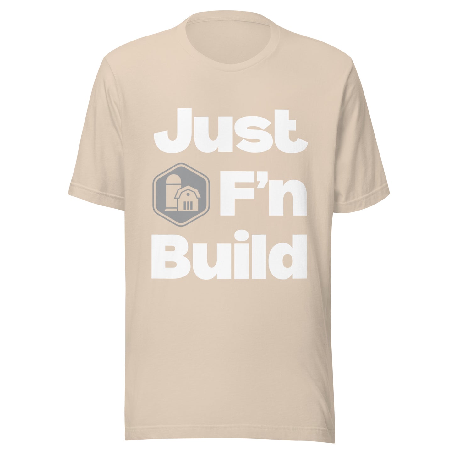Just F'n Build Unisex T-Shirt