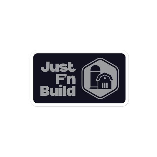 Just F'n Build Sticker