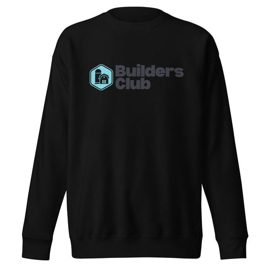 Builders Club Unisex Sweatshirt