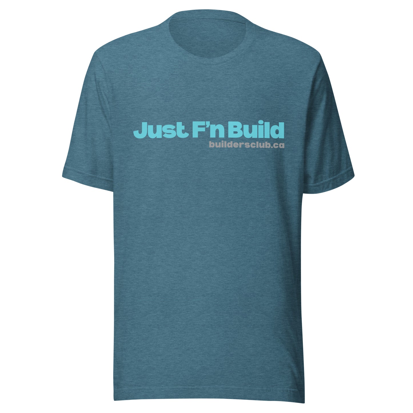 Just F'n Build Unisex T-shirt